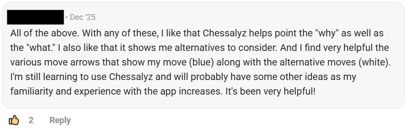 Community member: Chessalyz helps point the why as well as the what. It has been very helpful!